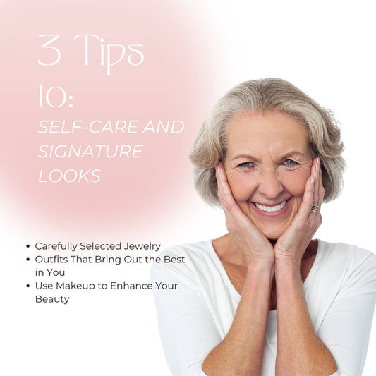 3 Tips to Self-care and Signature Looks